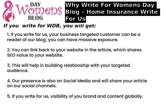 Why Write For Womens Day Blog – Home Insurance Write For Us